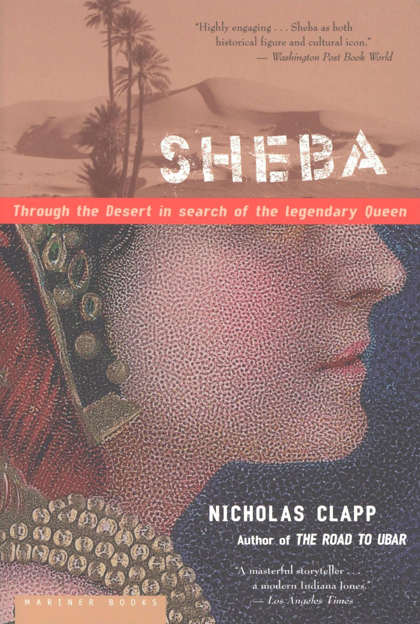 Sheba: Through the Desert in Search of the Legendary Queen