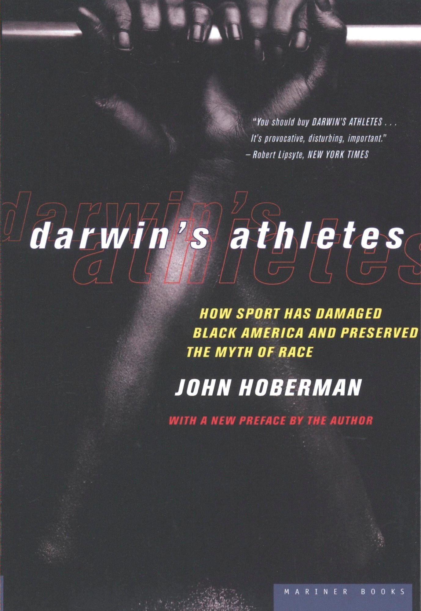 Darwin's Athletes: How Sport Has Damaged Black America and Preserved the Myth of Race