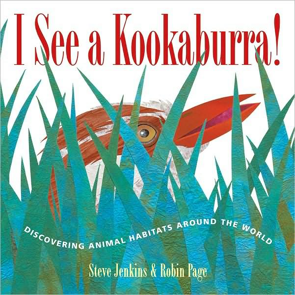 I See a Kookaburra!: Discovering Animal Habitats Around the World