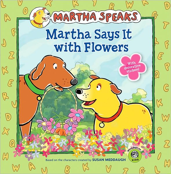 Martha Says it with Flowers (Martha Speaks Series)
