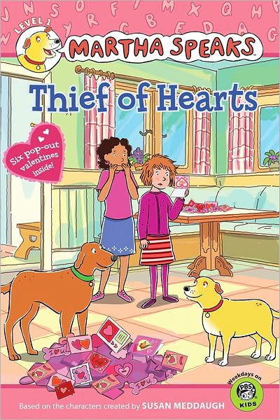Thief of Hearts (Martha Speaks Series)(With 6 Detachable Valentines)