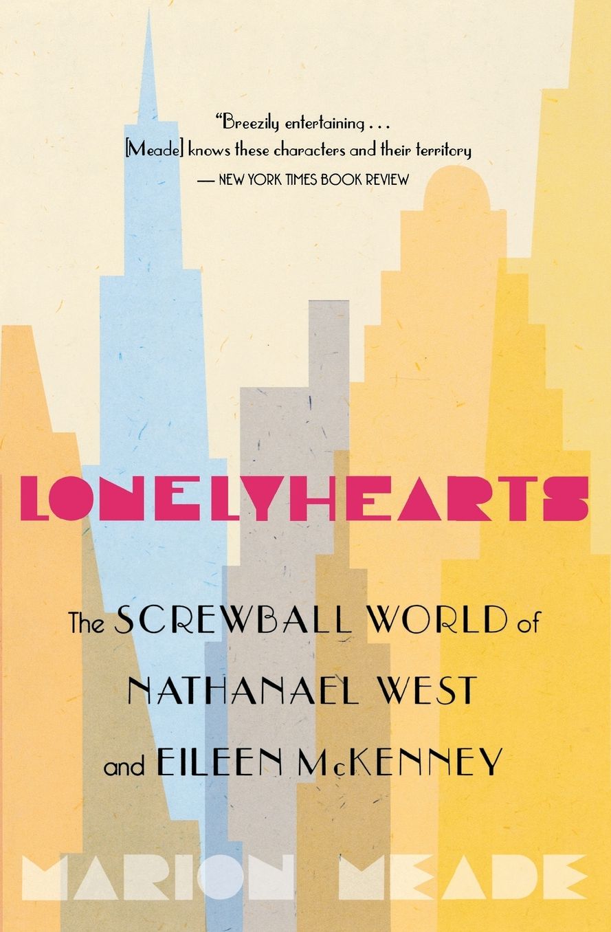 Lonelyhearts: The Screwball World of Nathanael West and Eileen McKenney
