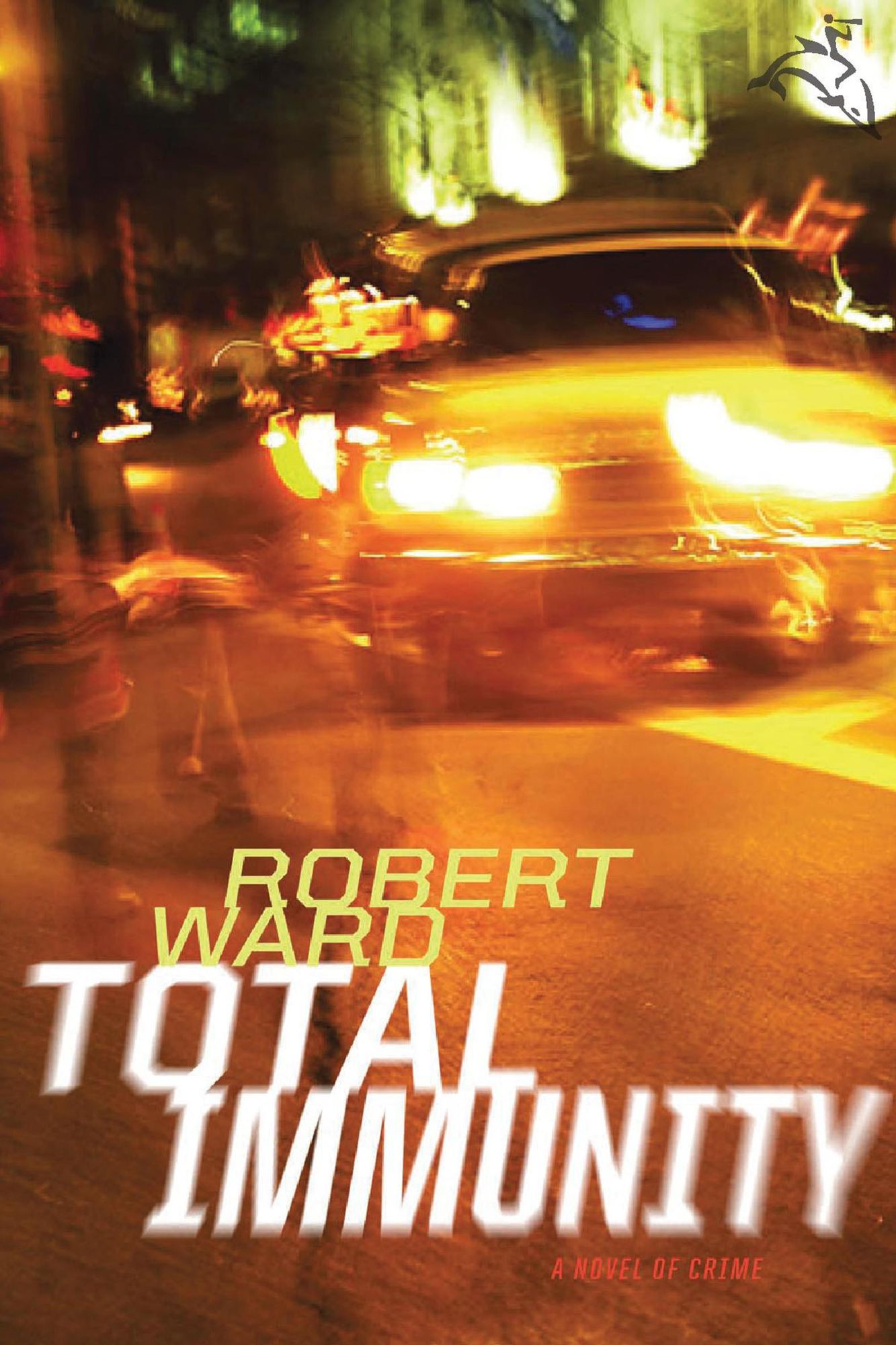 Total Immunity: A novel of crime