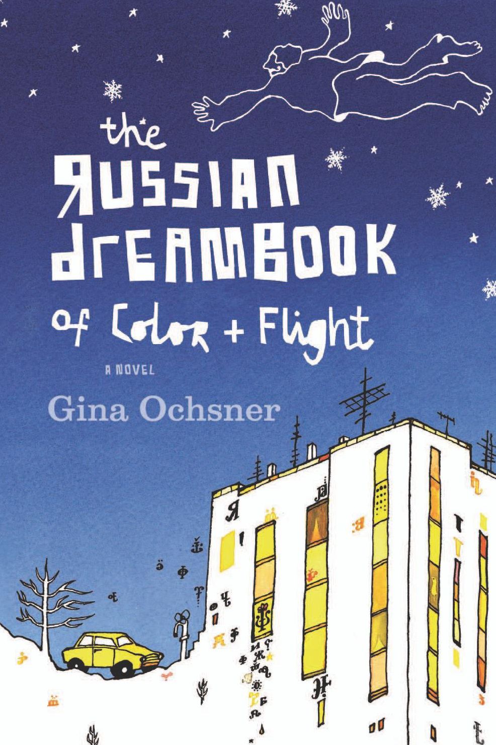 The Russian Dreambook of Color and Flight: A Novel