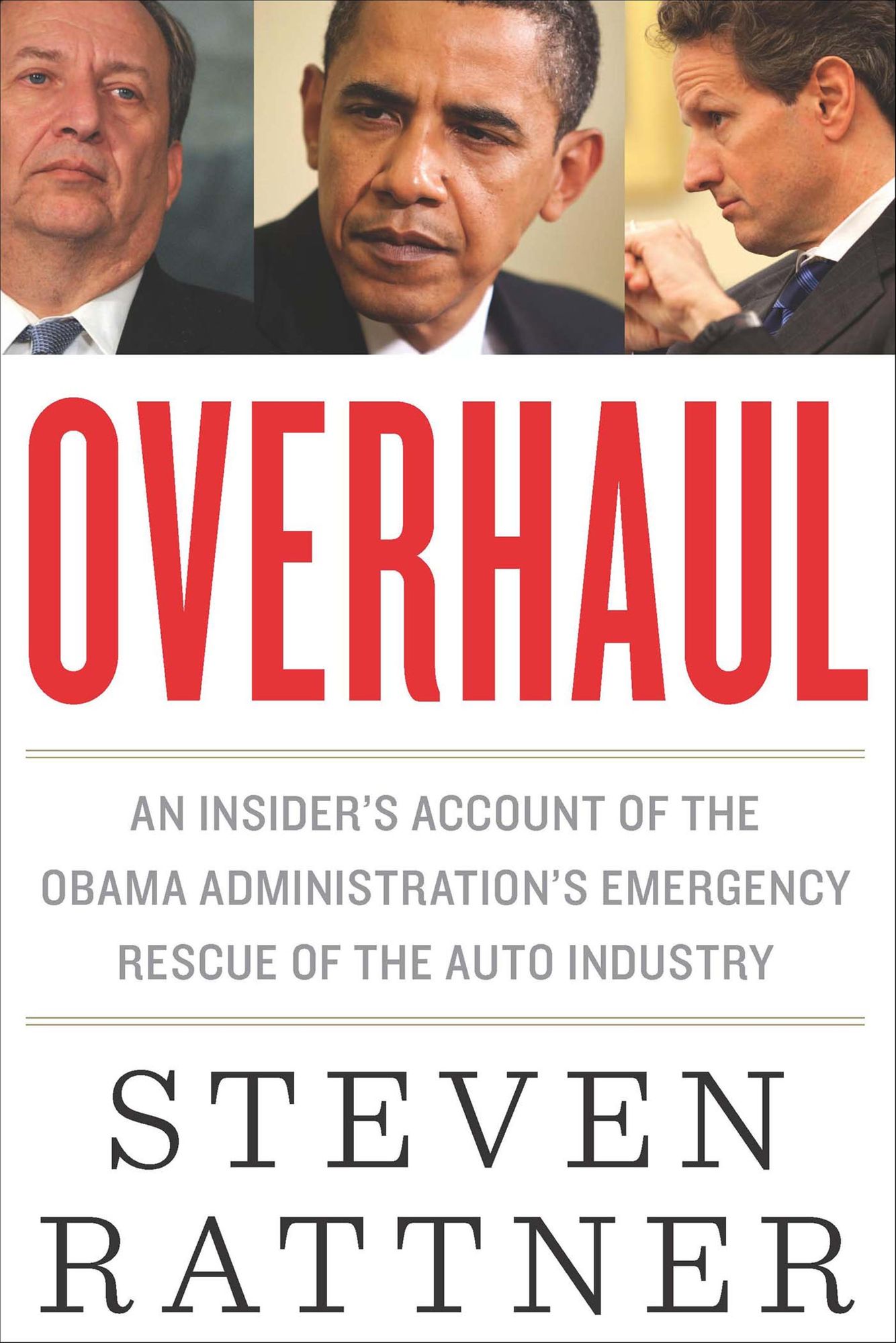 Overhaul: An Insider's Account of the Obama Administration's Emergency Rescue of the Auto Industry
