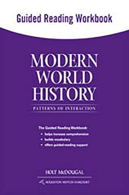 Holt Mcdougal World History: Patterns of Interaction: Guided Reading Workbook Modern