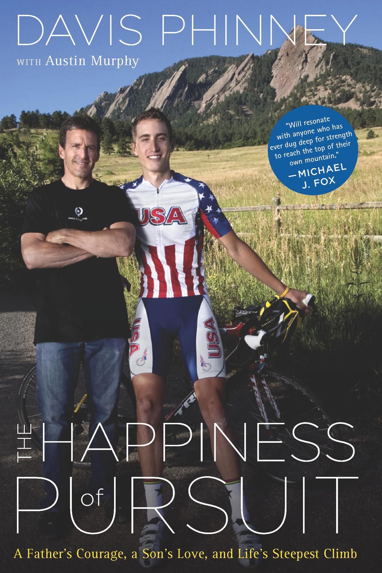 The Happiness of Pursuit: A Father's Courage, a Son's Love and Life's Steepest Climb