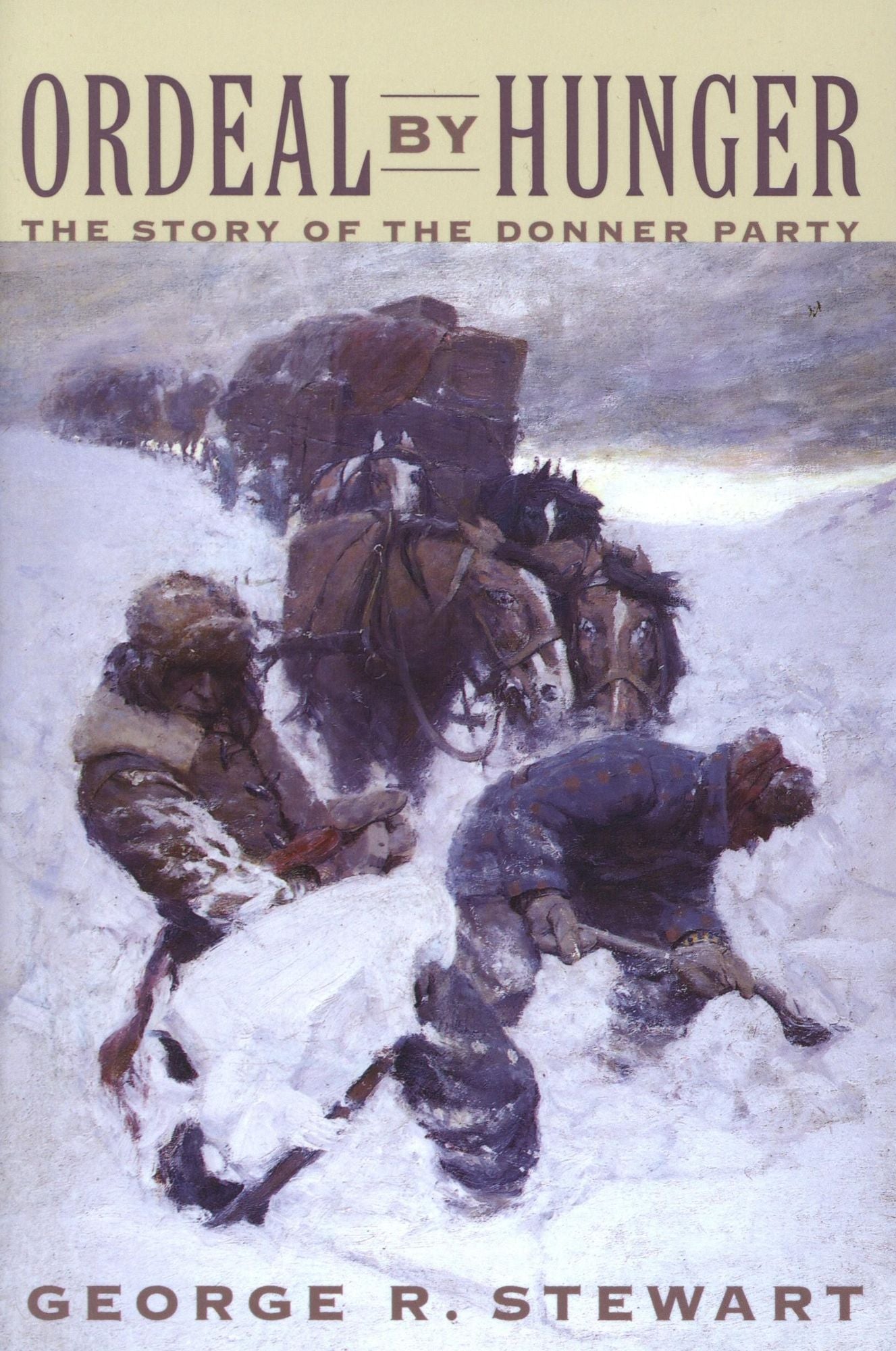 Ordeal by Hunger: The Story of the Donner Party