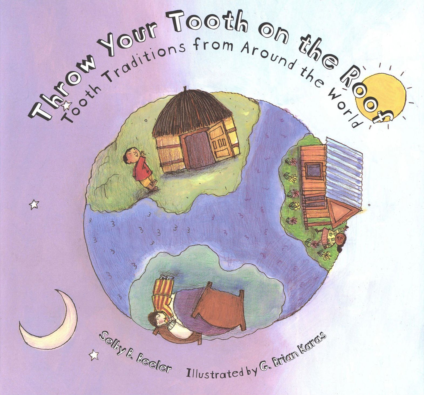 Throw Your Tooth on the Roof: Tooth Traditions from Around the World