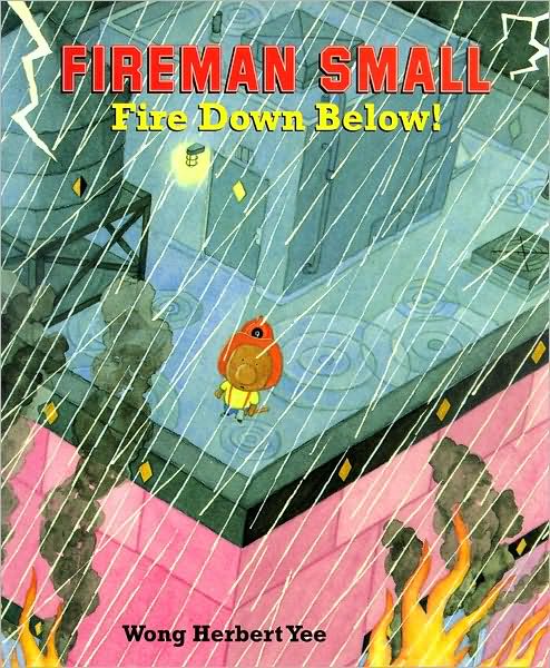 Fireman Small - Fire Down Below!