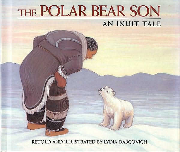 The Polar Bear Son: An Inuit Tale