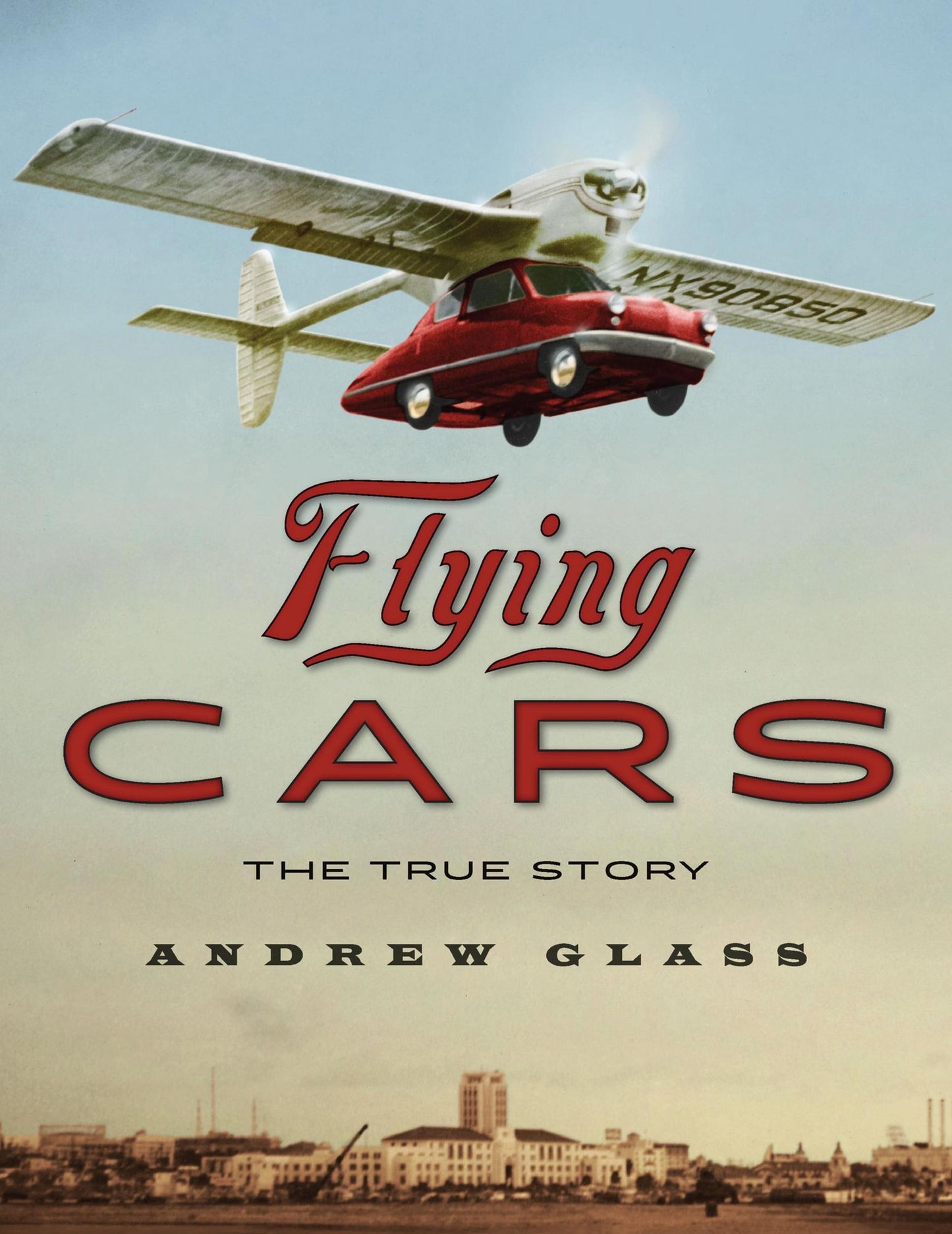 Flying Cars: The True Story