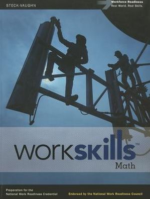 Steck-Vaughn WorkSkills: Student Edition Math 2012