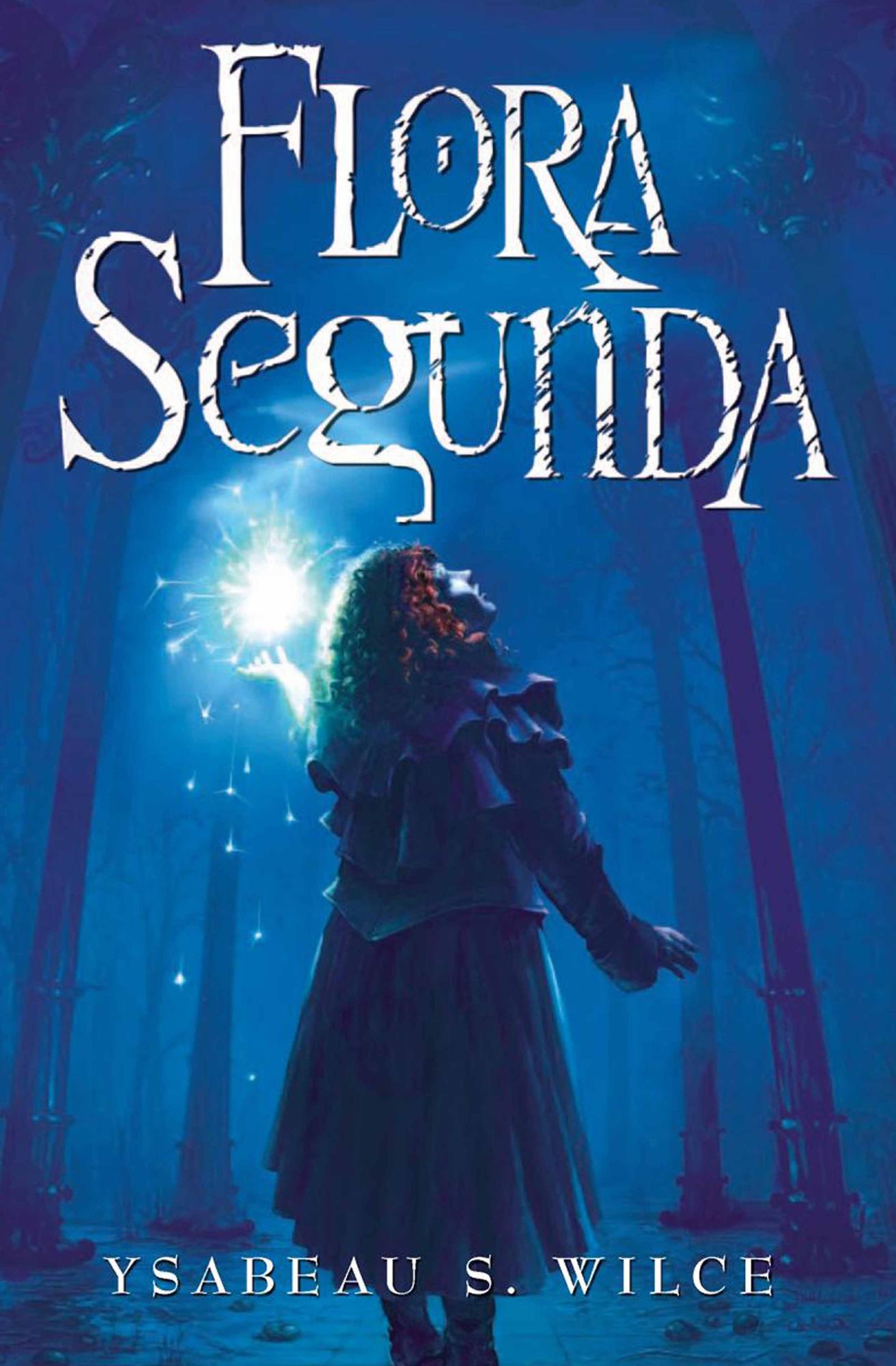 Flora Segunda: Being the Magickal Mishaps of a Girl of Spirit, Her Glass-Gazing Sidekick, Two Ominous Butlers (One Blue), a House with Eleven Thousand Rooms, and a Red Dog