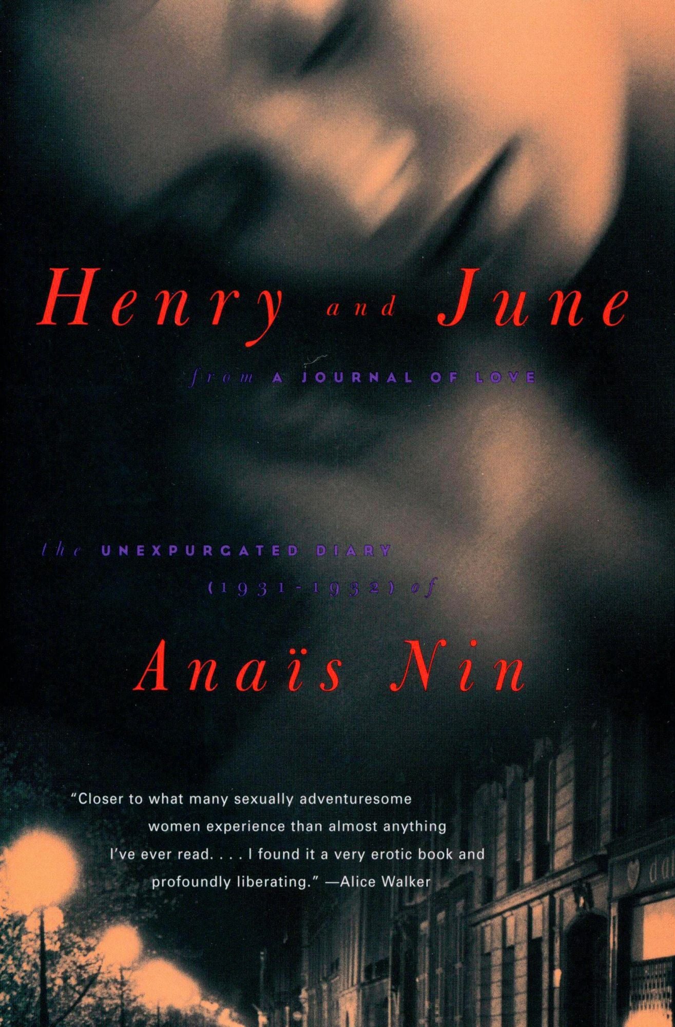 Henry and June: From "A Journal of Love," The Unexpurgated Diary (1931-1932) of Anaïs Nin