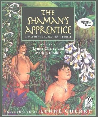 The Shaman's Apprentice: A Tale of the Amazon Rain Forest