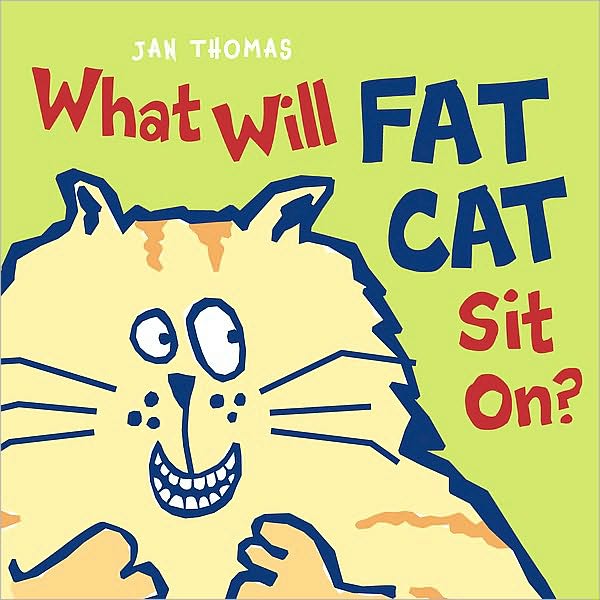 What Will Fat Cat Sit On? (Giggle Gang Series)