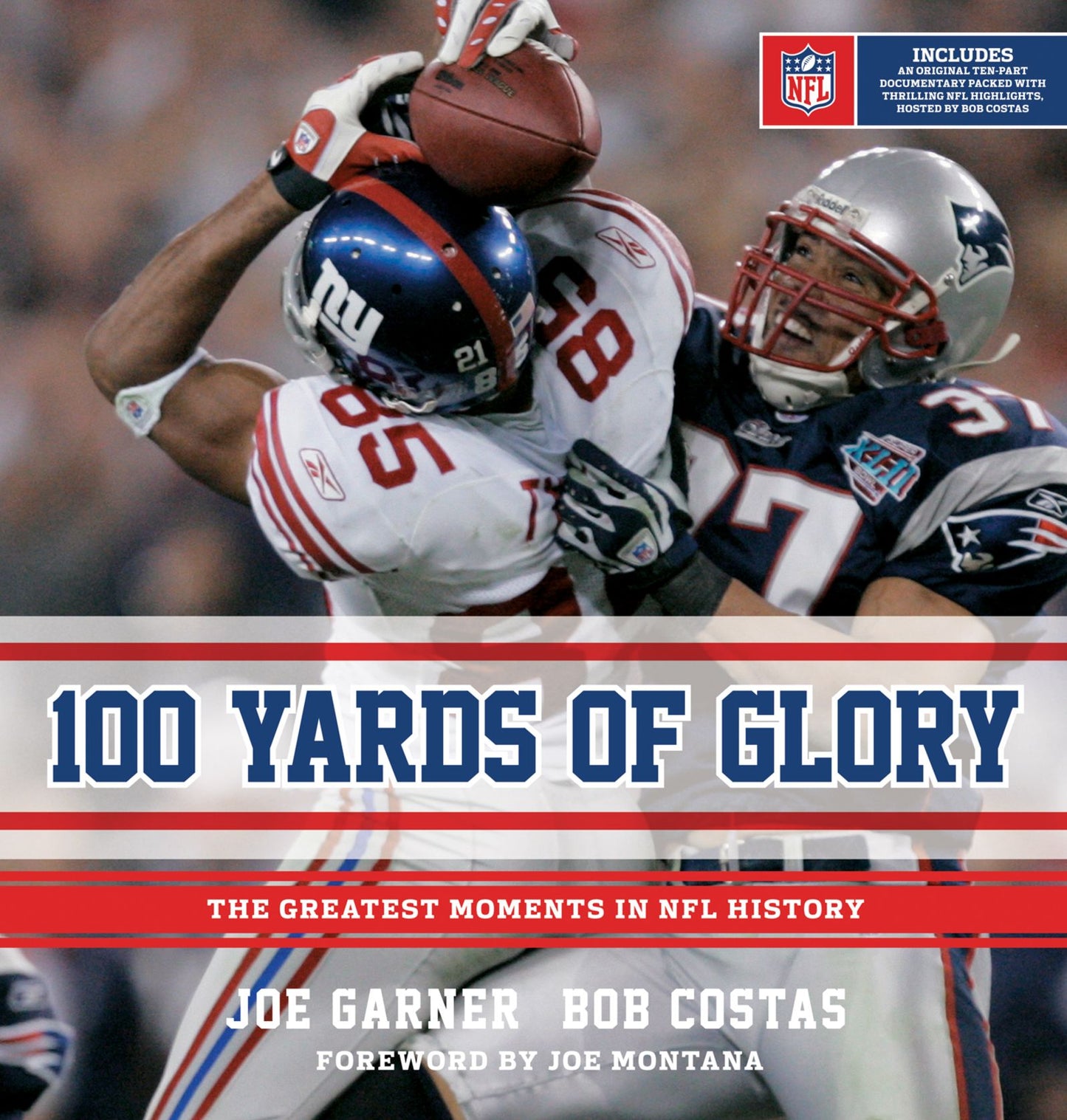 100 Yards of Glory: The Greatest Moments in NFL History