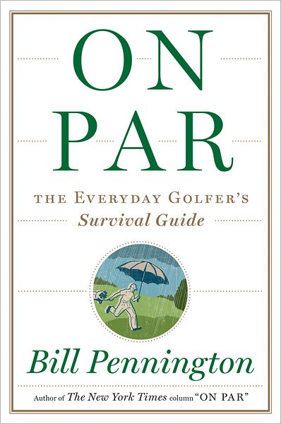 On Par: The Everyday Golfer's Survival Guide