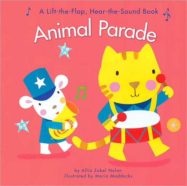 Animal Parade: A Lift-the-Flap Hear-the-Sound Book