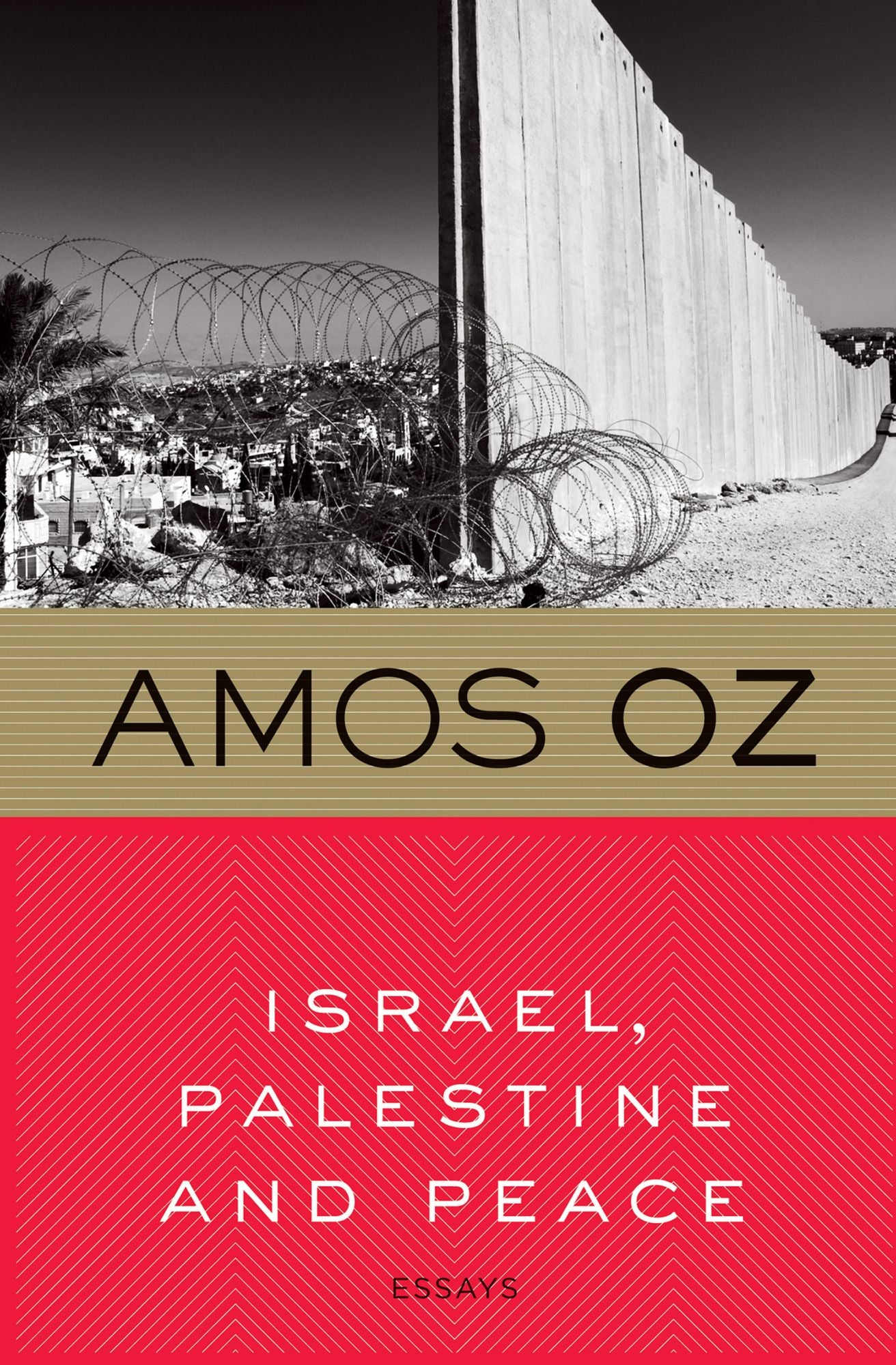 Israel, Palestine and Peace: Essays