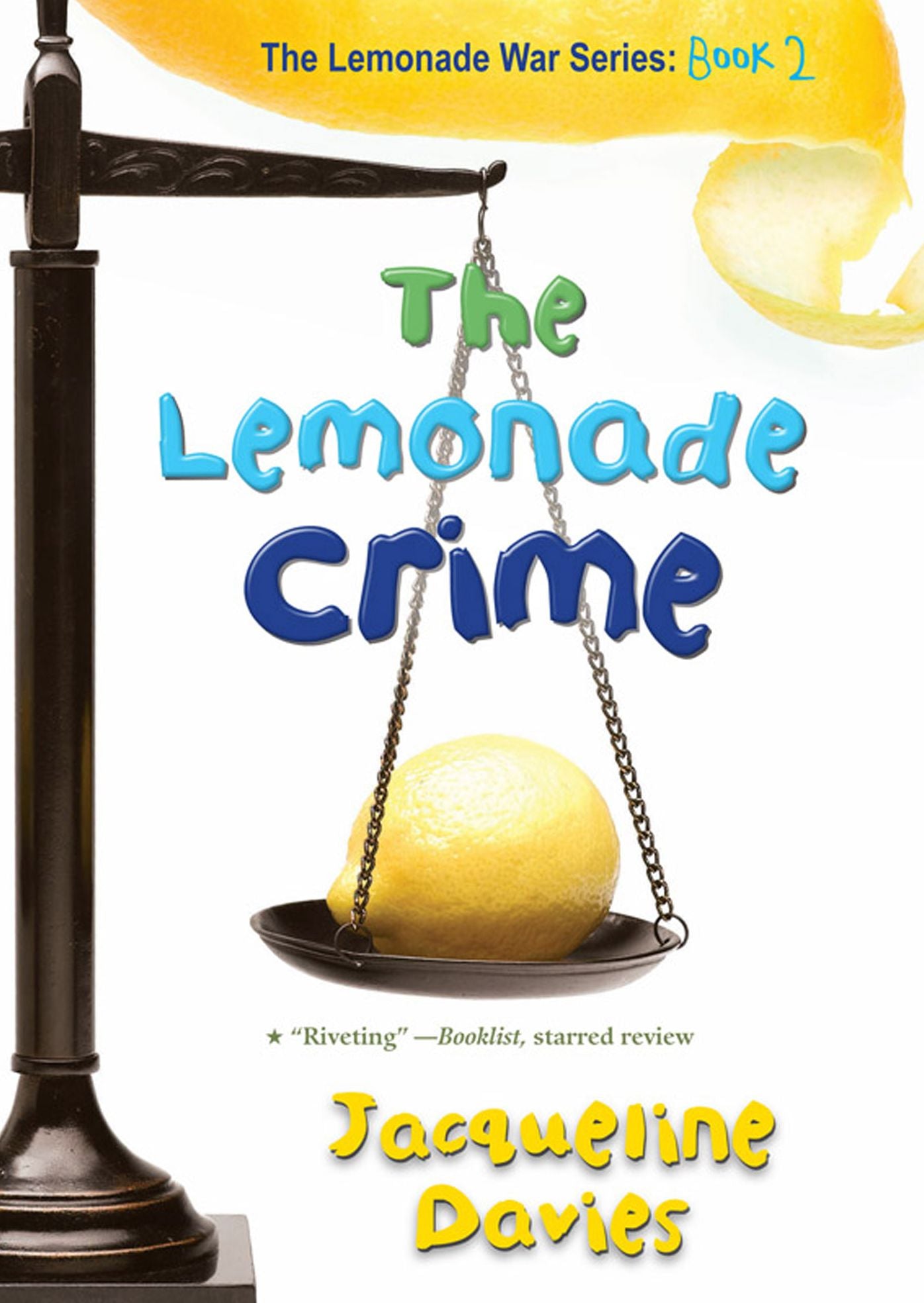 The Lemonade Crime (The Lemonade War Series #2)