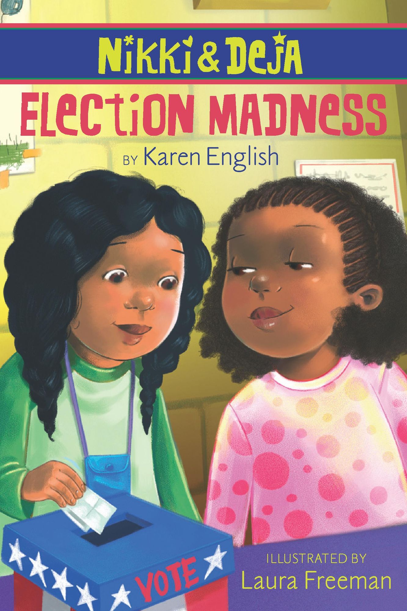 Nikki and Deja: Election Madness: Nikki and Deja, Book Four