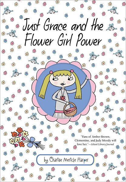 Just Grace and the Flower Girl Power (Just Grace Series #8)