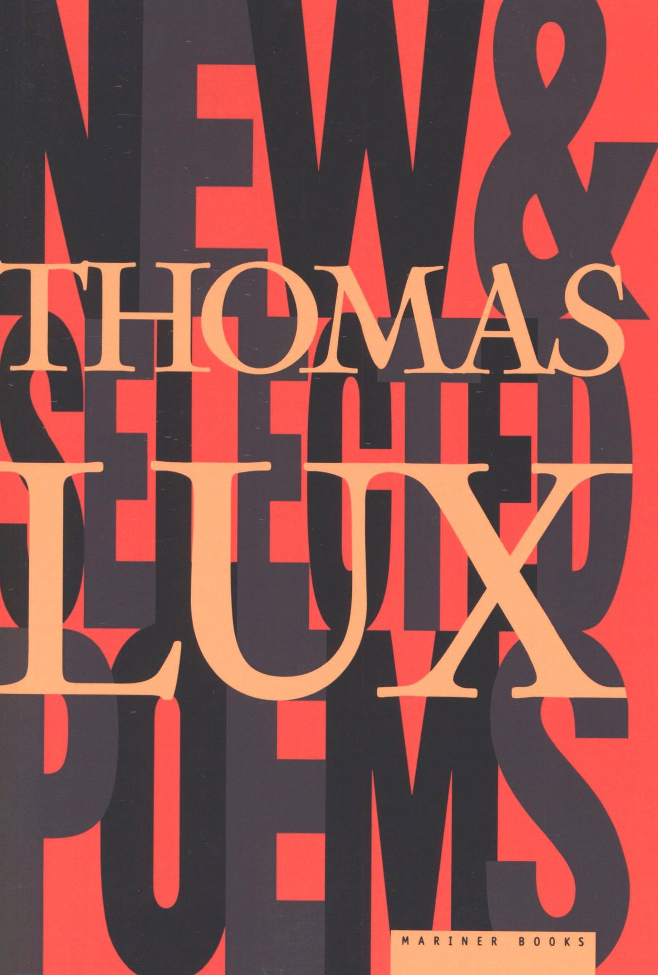 New and Selected Poems of Thomas Lux: 1975-1995