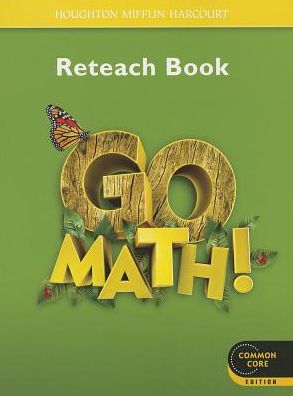 Houghton Mifflin Harcourt Go Math: Reteach Workbook Student Edition Grade 1