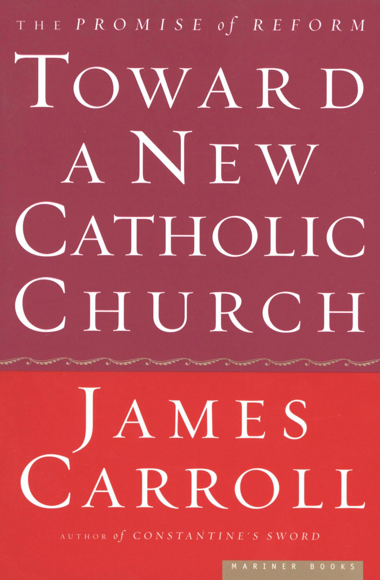 Toward a New Catholic Church: The Promise of Reform
