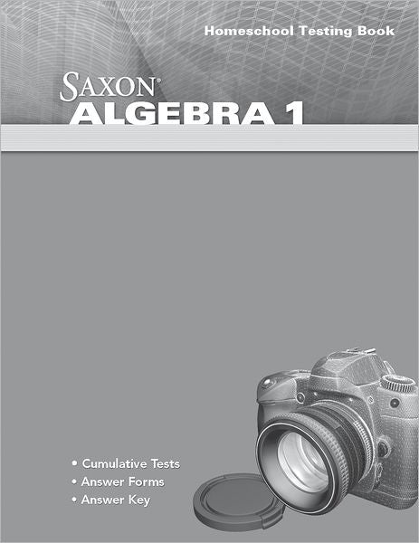 Saxon Algebra 1, 4th Edition: Testing Book