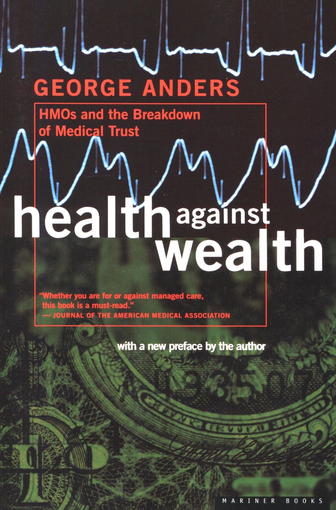 Health Against Wealth: HMOs and the Breakdown of Medical Trust