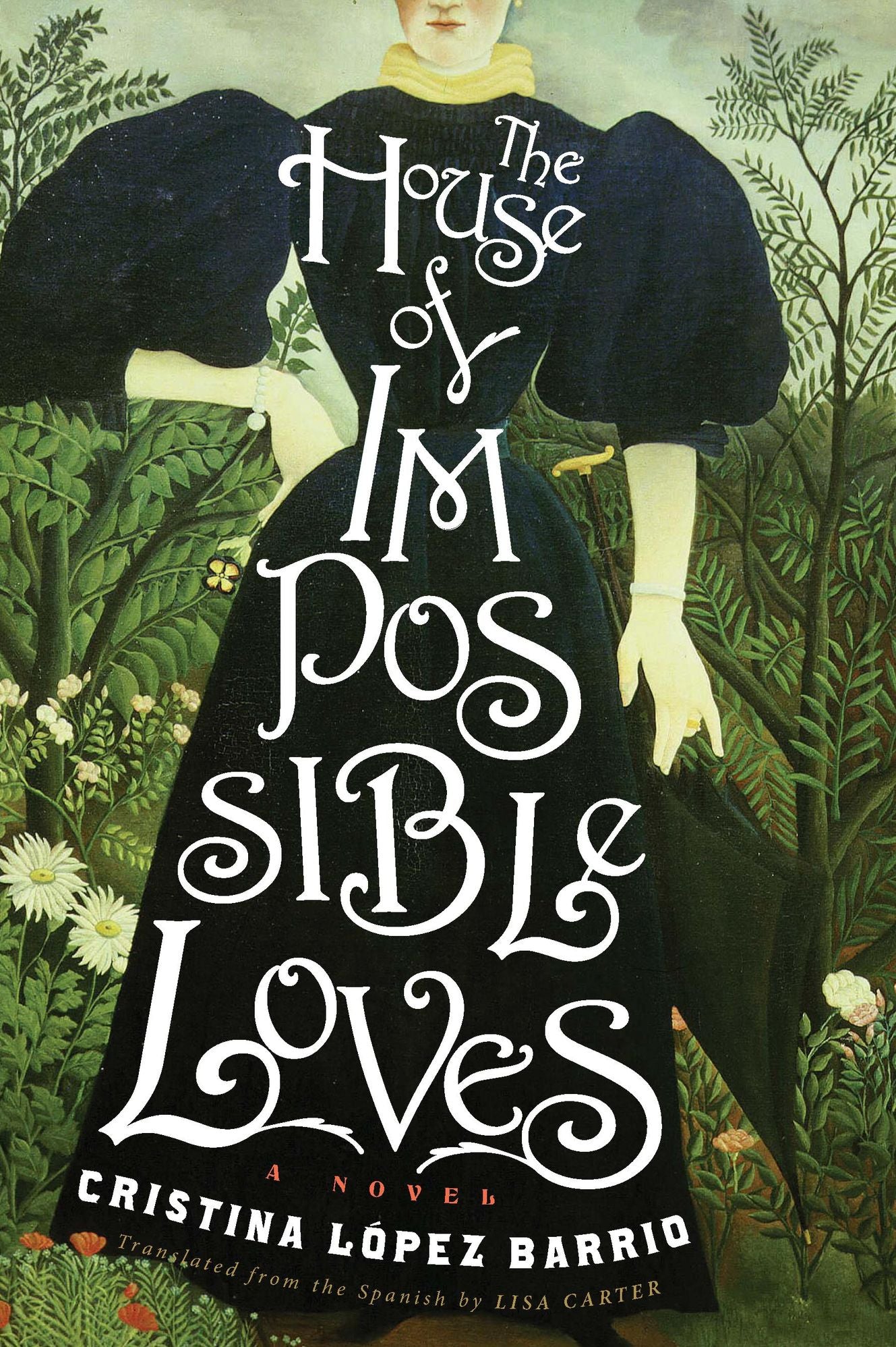 The House of Impossible Loves: A Novel