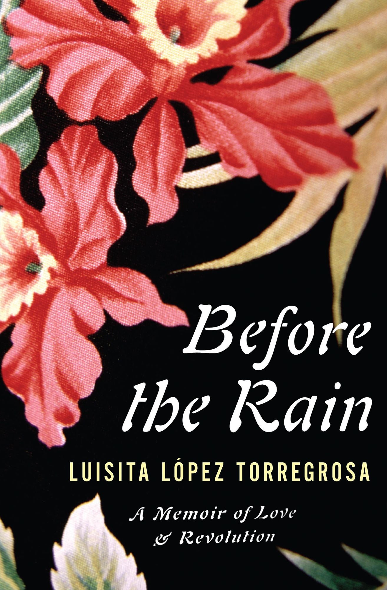 Before the Rain: A Memoir of Love and Revolution
