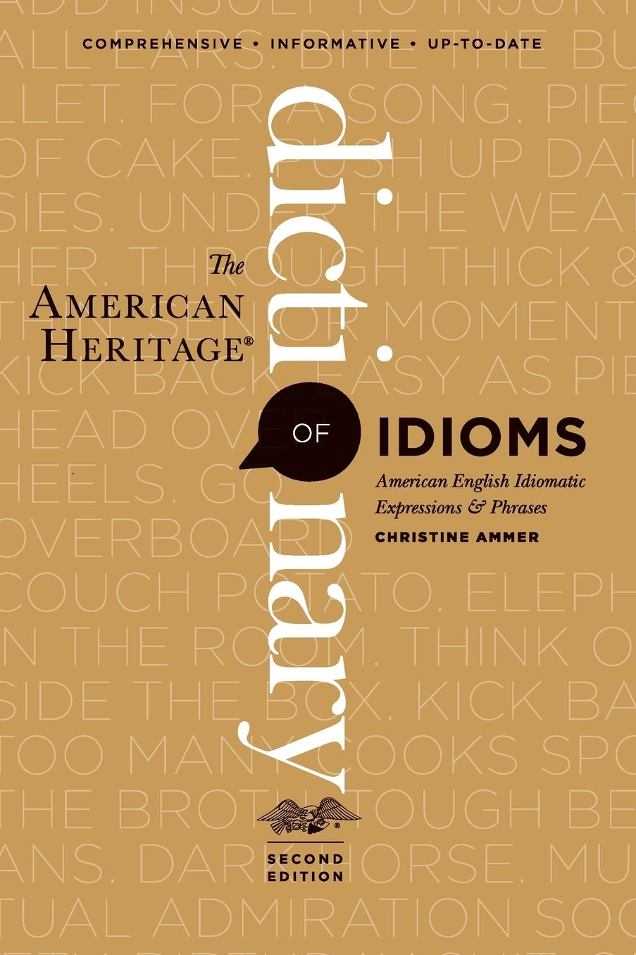 The American Heritage Dictionary of Idioms, Second Edition