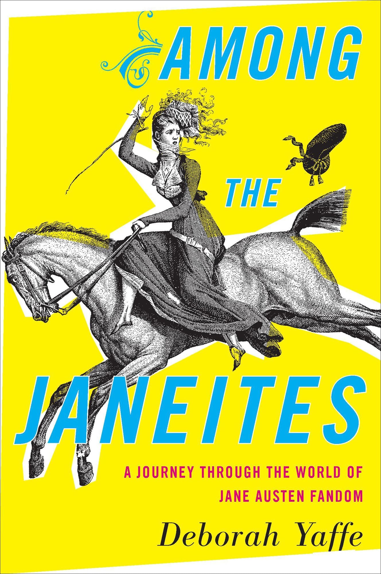 Among The Janeites: A Journey Through the World of Jane Austen Fandom