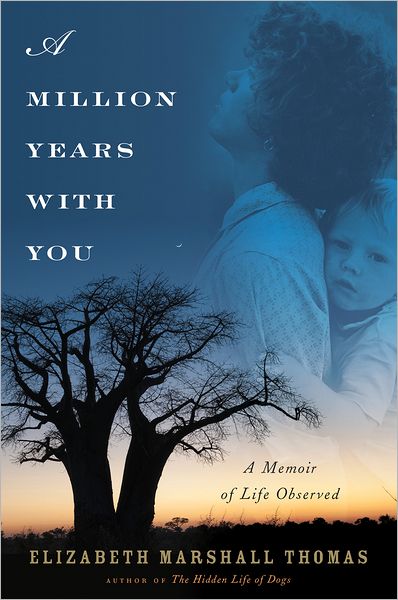 A Million Years with You: A Memoir of Life Observed