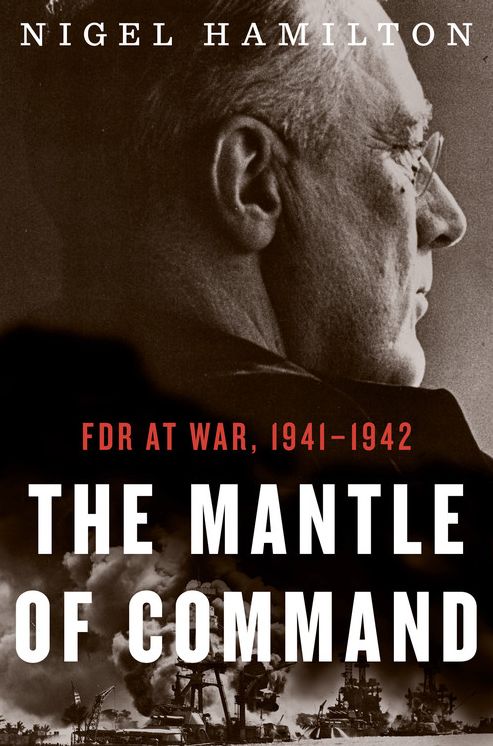 The Mantle of Command: FDR at War, 1941-1942
