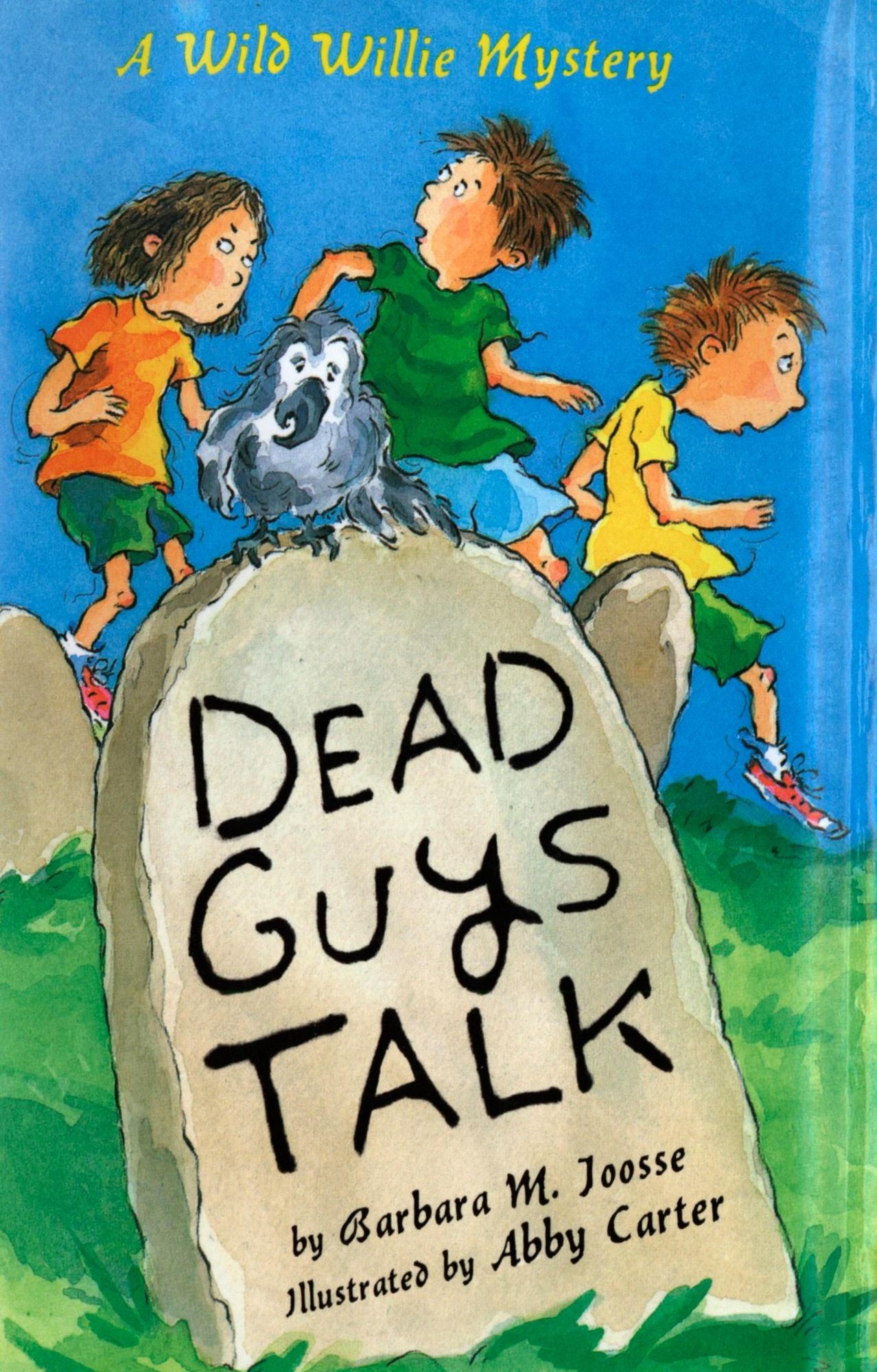 Dead Guys Talk: A Wild Willie Mystery