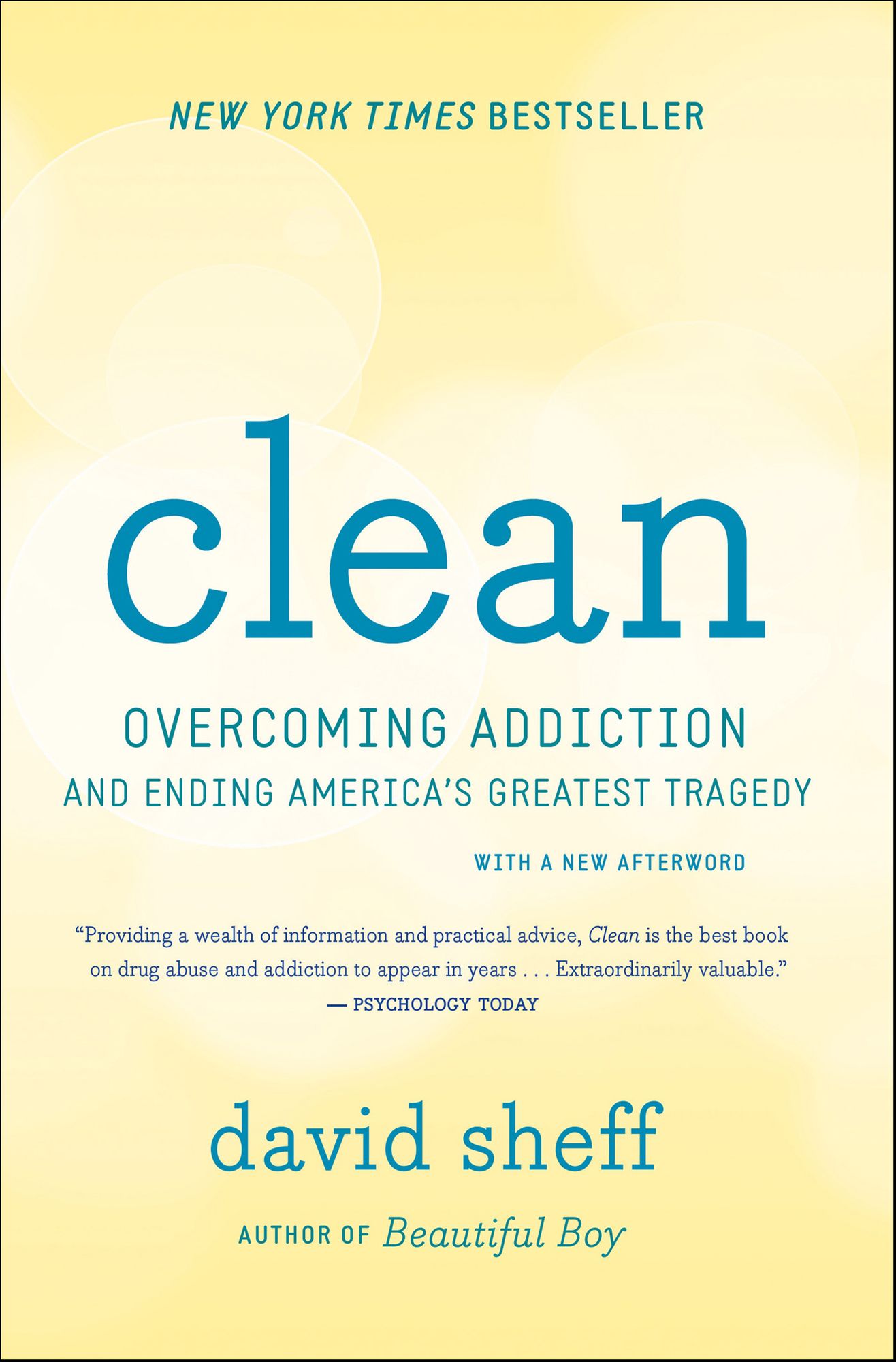 Clean: Overcoming Addiction and Ending America's Greatest Tragedy