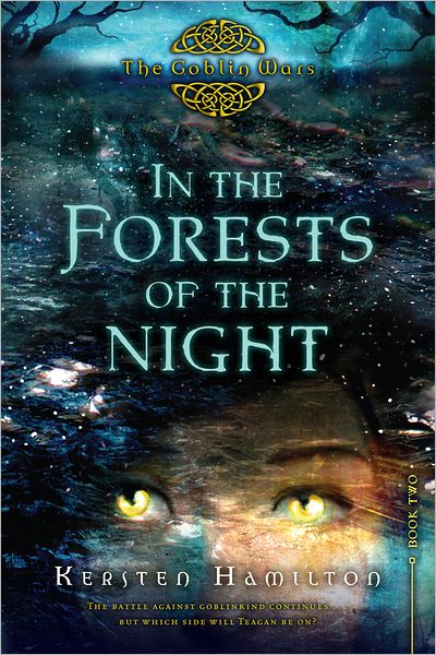 In the Forests of the Night (The Goblin Wars Series #2)