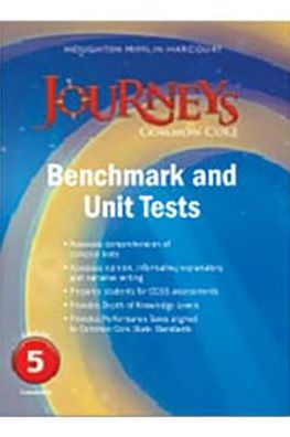 Journeys: Benchmark Tests and Unit Tests Consumable Grade 5 Grade 5