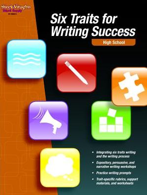 Six Traits for Writing Success: Reproducible High School