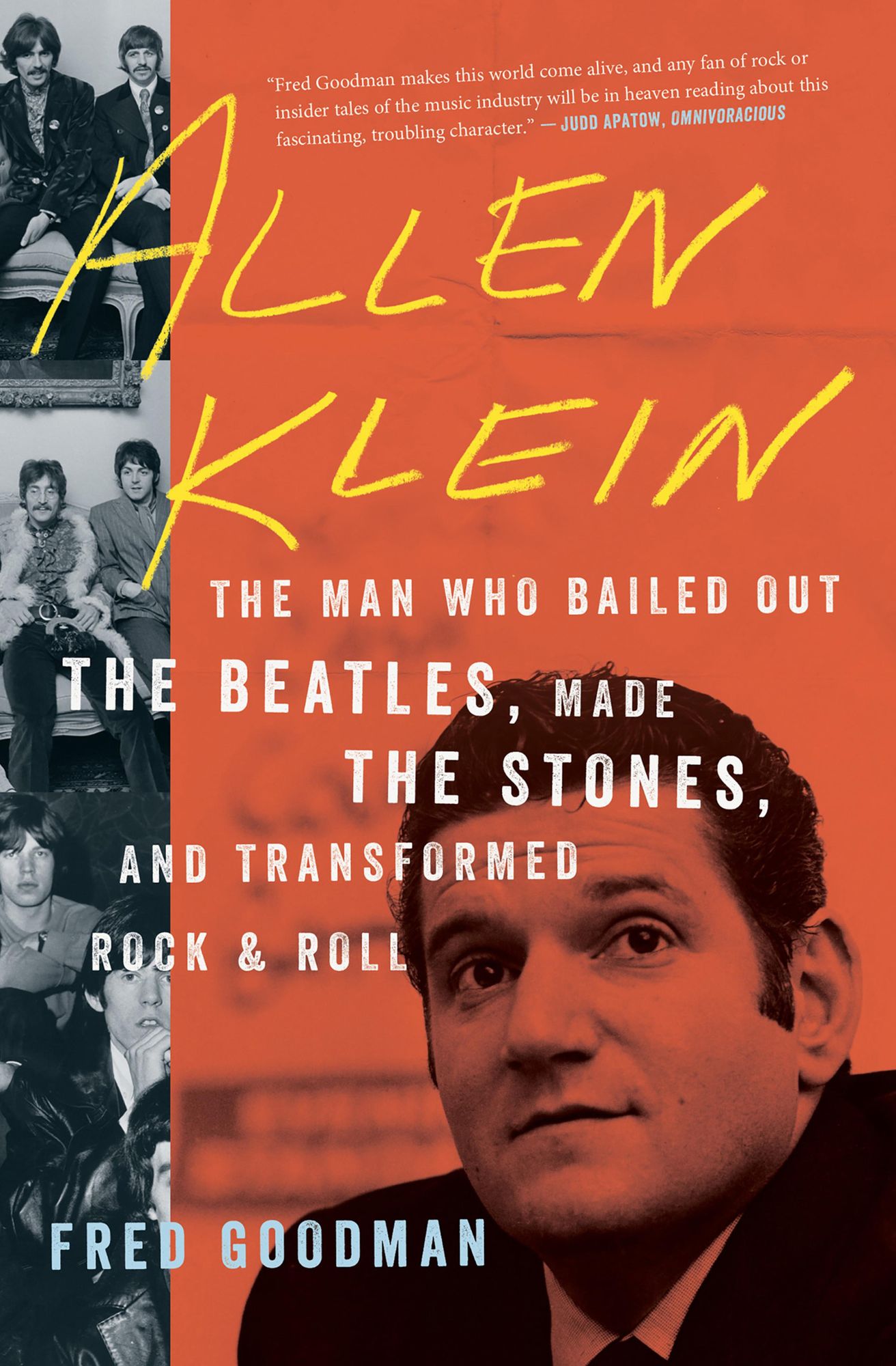 Allen Klein: The Man Who Bailed Out the Beatles, Made the Stones, and Transformed Rock & Roll