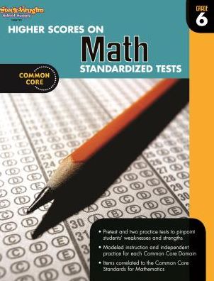 Higher Scores on Standardized Test for Math: Reproducible Grade 6