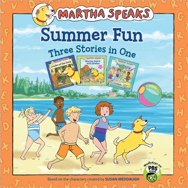 Martha Speaks: Summer Fun Three Stories in One