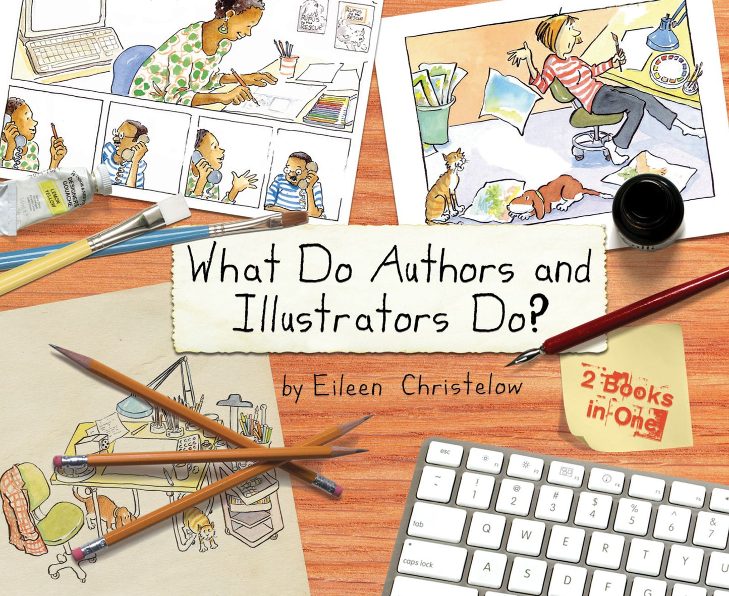 What Do Authors and Illustrators Do? (Two Books in One)