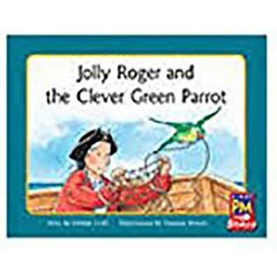 Rigby PM Stars: Individual Student Edition Green (Levels 12-14) Jolly Roger and the Clever Green Parrot