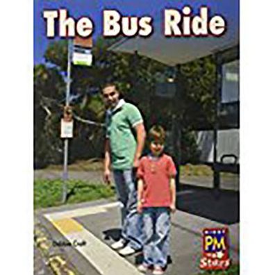 Rigby PM Stars: Individual Student Edition Red (Levels 3-5) The Bus Ride